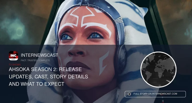 Ahsoka Season 2: Release Updates, Cast, Story Details and What to Expect