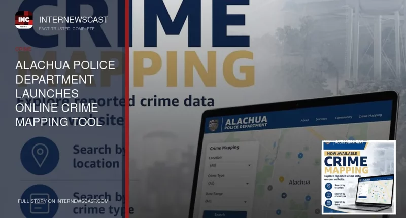 Alachua Police Department Launches Online Crime Mapping Tool