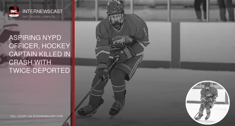 Aspiring NYPD Officer, Hockey Captain Killed in Crash With Twice-Deported Mexican National