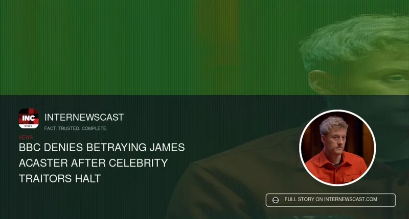 BBC Denies Betraying James Acaster After Celebrity Traitors Halt