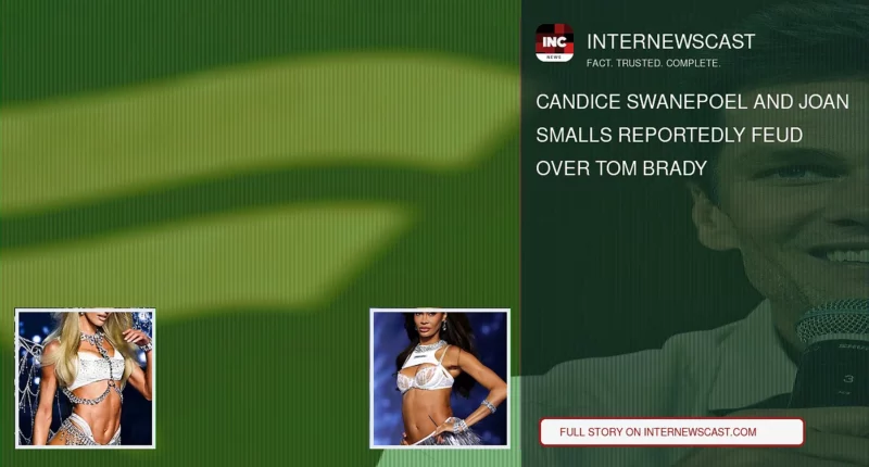 Candice Swanepoel and Joan Smalls Reportedly Feud Over Tom Brady