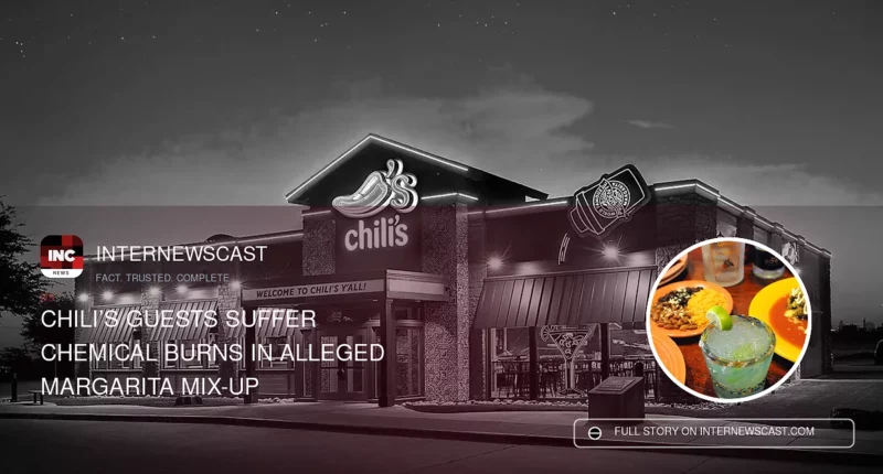 Chili’s Guests Suffer Chemical Burns in Alleged Margarita Mix-Up