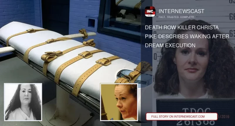 Death Row Killer Christa Pike Describes Waking After Dream Execution