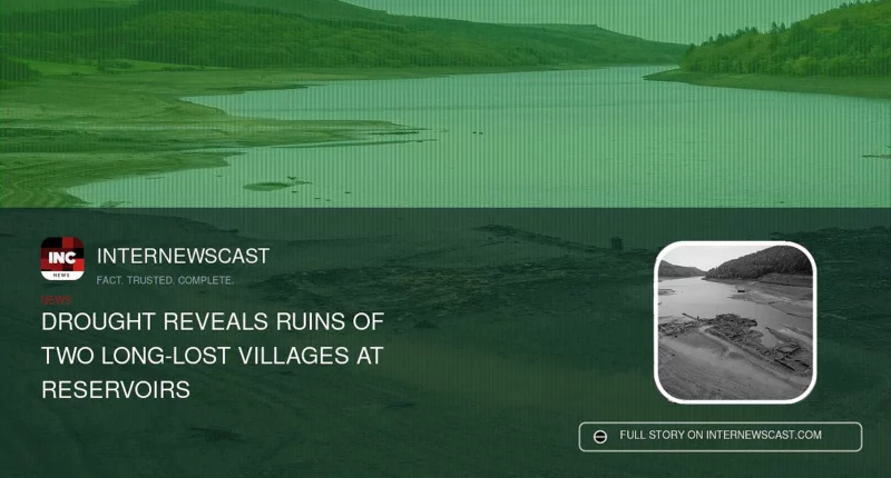 Drought Reveals Ruins of Two Long-Lost Villages at Reservoirs