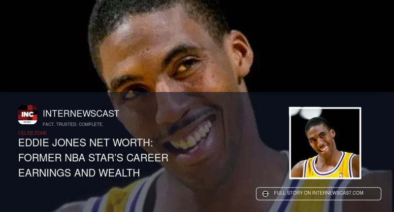 Eddie Jones Net Worth: Former NBA Star’s Career Earnings and Wealth