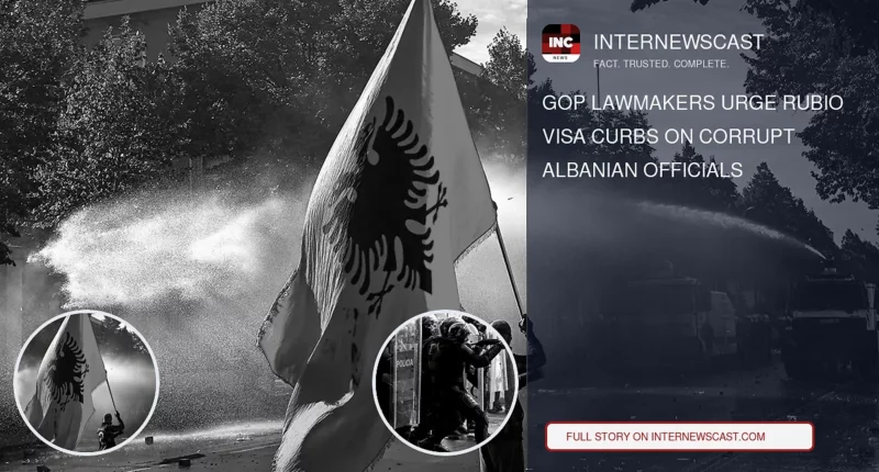 GOP Lawmakers Urge Rubio Visa Curbs on Corrupt Albanian Officials