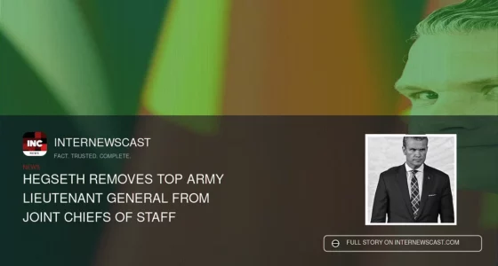 Hegseth Removes Top Army Lieutenant General From Joint Chiefs of Staff