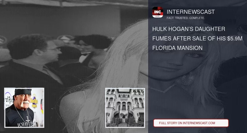 Hulk Hogan’s Daughter Fumes After Sale of His $5.9M Florida Mansion