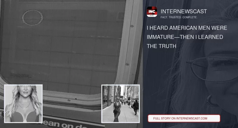 I Heard American Men Were Immature—Then I Learned the Truth