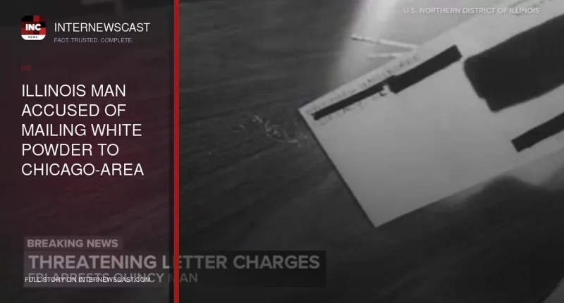 Illinois Man Accused of Mailing White Powder to Chicago-Area Lawmakers