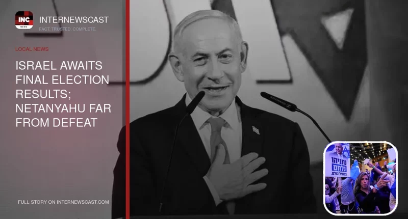 Israel Awaits Final Election Results; Netanyahu Far From Defeat
