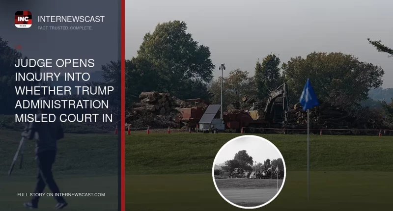 Judge Opens Inquiry Into Whether Trump Administration Misled Court in D.C. Golf Course Case