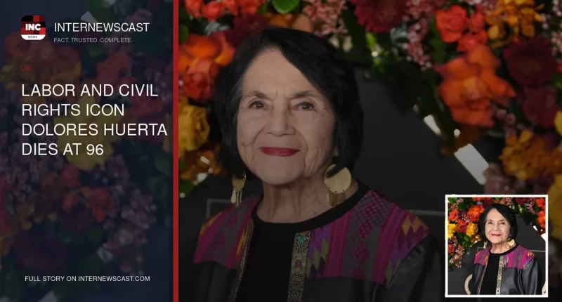 Labor and Civil Rights Icon Dolores Huerta Dies at 96
