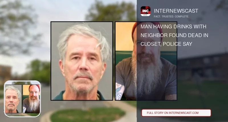 Man Having Drinks With Neighbor Found Dead in Closet, Police Say