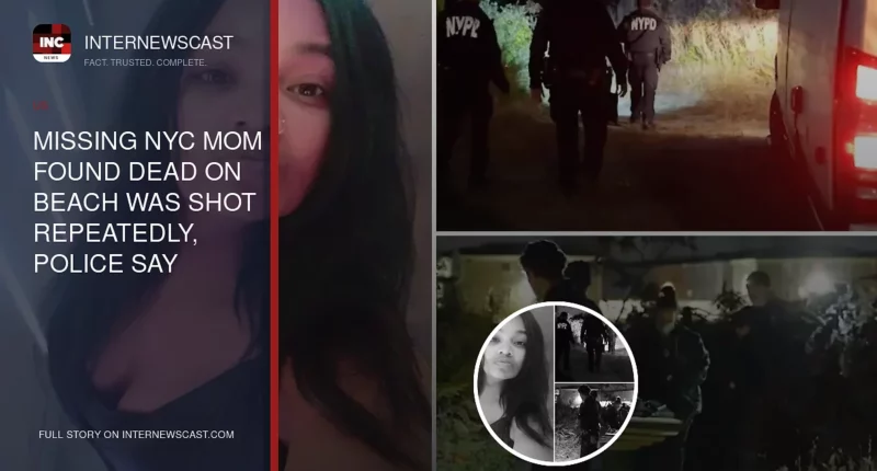 Missing NYC Mom Found Dead on Beach Was Shot Repeatedly, Police Say