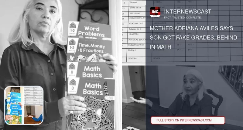 Mother Adriana Aviles Says Son Got Fake Grades, Behind in Math