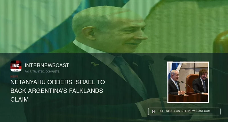 Netanyahu Orders Israel to Back Argentina’s Falklands Claim