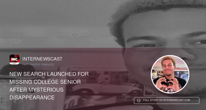 New Search Launched for Missing College Senior After Mysterious Disappearance