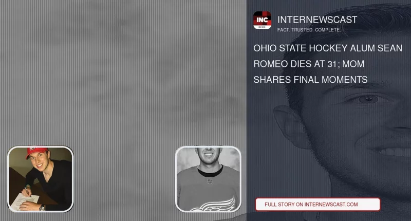 Ohio State hockey alum Sean Romeo dies at 31; mom shares final moments