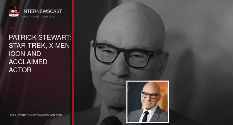 Patrick Stewart: Star Trek, X-Men Icon and Acclaimed Actor