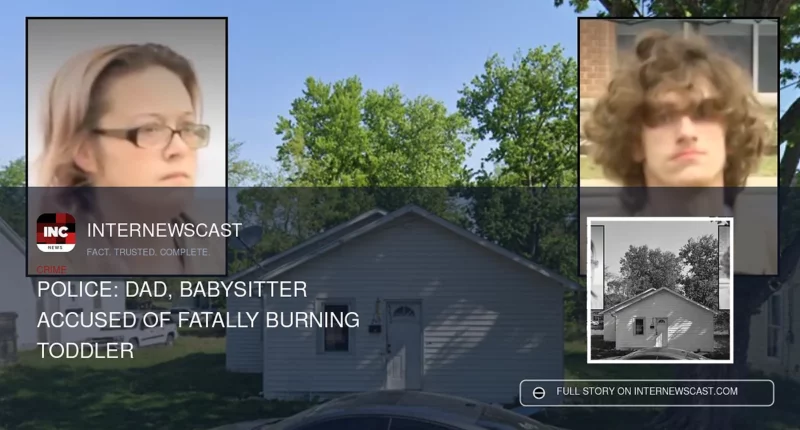 Police: Dad, Babysitter Accused of Fatally Burning Toddler