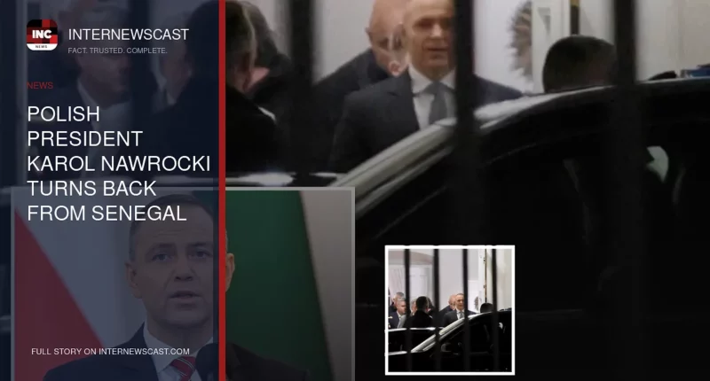 Polish President Karol Nawrocki turns back from Senegal trip after ally suspended