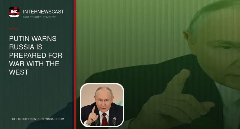 Putin Warns Russia Is Prepared for War With the West