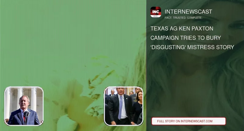 Texas AG Ken Paxton Campaign Tries to Bury 'Disgusting' Mistress Story