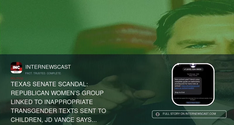 Texas Senate Scandal: Republican Women’s Group Linked to Inappropriate Transgender Texts Sent to Children, JD Vance Says Sender Should Face Prison