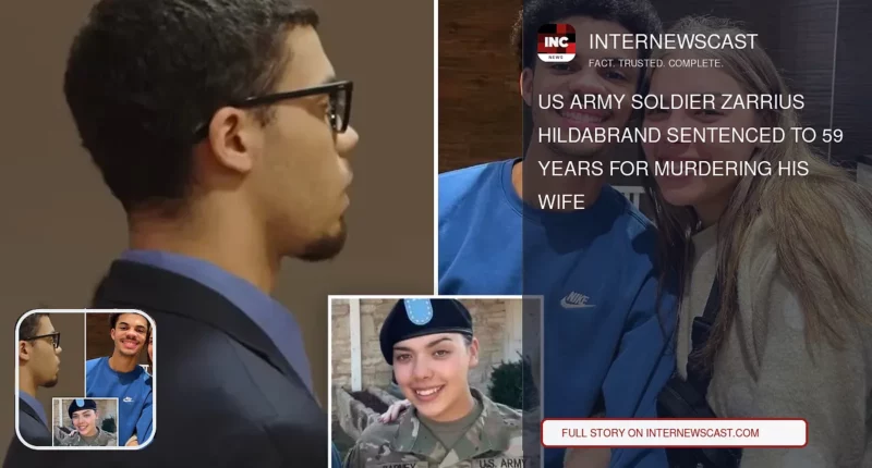 US Army Soldier Zarrius Hildabrand Sentenced to 59 Years for Murdering His Wife