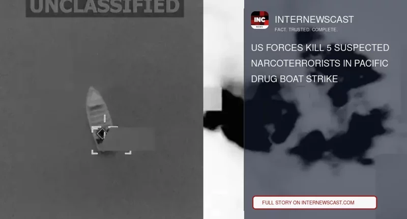 US Forces Kill 5 Suspected Narcoterrorists in Pacific Drug Boat Strike