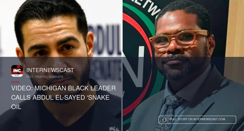 Video: Michigan Black Leader Calls Abdul El-Sayed 'Snake Oil