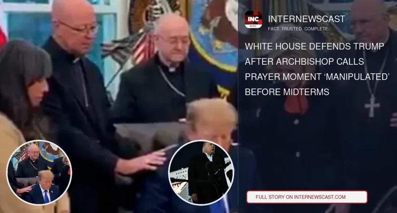 White House Defends Trump After Archbishop Calls Prayer Moment ‘Manipulated’ Before Midterms