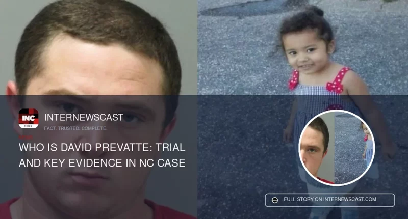 Who is David Prevatte: Trial and Key Evidence in NC Case