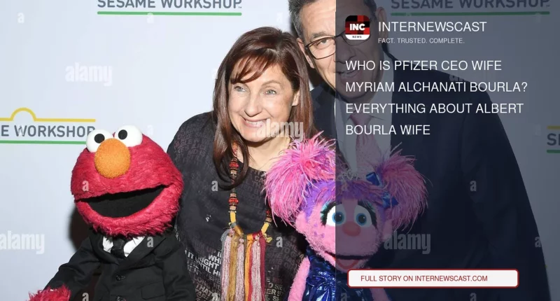 Who Is Pfizer CEO Wife Myriam Alchanati Bourla? Everything About Albert Bourla Wife
