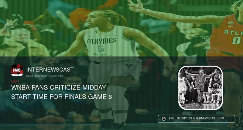 WNBA Fans Criticize Midday Start Time for Finals Game 6