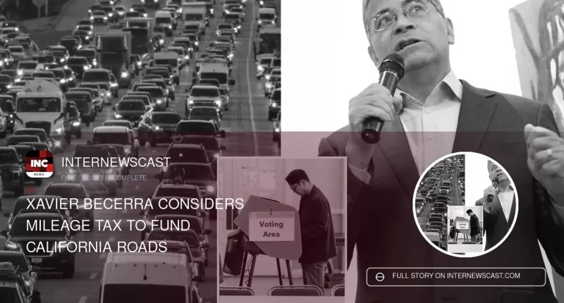 Xavier Becerra Considers Mileage Tax to Fund California Roads